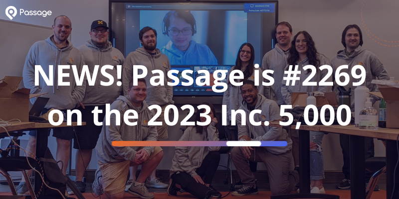 Passage is number 2269 on the 2023 Inc 5000 List
